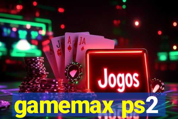 gamemax ps2
